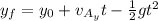 y_{f} = y_{0} + v_{A_{y}}t - \frac{1}{2}gt^{2}