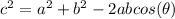 c^2=a^2+b^2-2abcos(\theta)