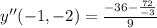 y''(-1,-2) = \frac{-36-\frac{72}{-3} }{9}