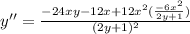 y'' = \frac{-24xy-12x+12x^2(\frac{-6x^2}{2y+1} )}{(2y+1)^2}