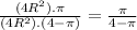 \frac{(4R^{2}).\pi}{(4R^{2}).(4-\pi)}=\frac{\pi}{4-\pi}