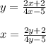 y = \frac{2x +2}{4x - 5}\\\\x = \frac{2y +2}{4y - 5}