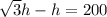 \sqrt3h-h=200