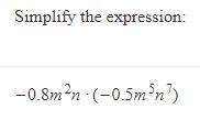 Simplify the expression. clear explanation of monomials appreciated - !