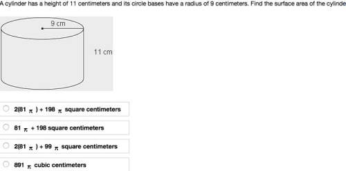 [20 points] a cylinder has a height of 11 centimeters and its circle bases have a radius of 9 centim