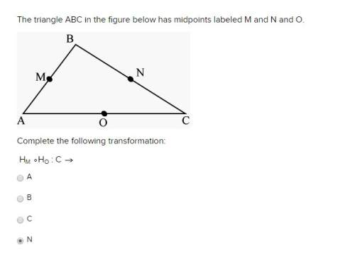 Am i doing this right?  the triangle abc in the figure below has midpoints labeled m and