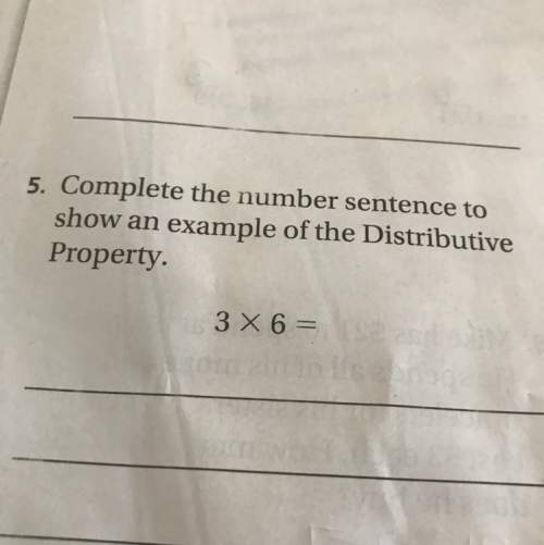 Meh its says complete the number sentence to show an example of the distributive property