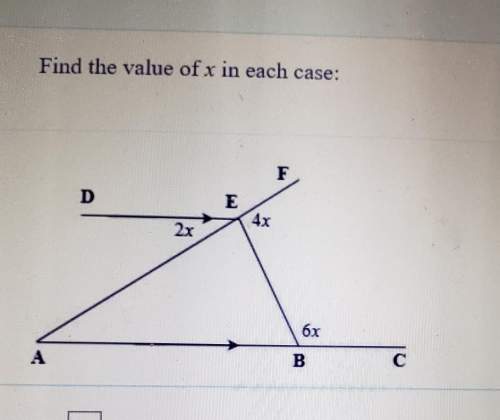 Find the value if x in each case: