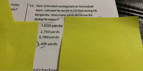 _. ’ make 11. sam is the best running back on his football ' ' a . my ﬂ team last-year he ran feet d