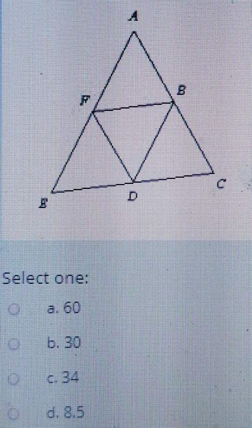 Points b, d, and f are midpoints of the sides of ace ec = 30 and df = 17. find ac.the diagram