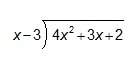 What is the quotient?  4x^2 + 15 + 47/x-3 4x + 15 + 43/x-3 4x^2 + 15 + 43/x-3