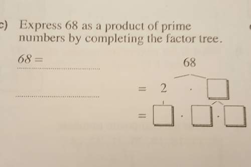 Express 68 as a product of prime numbers by completing the factor tree