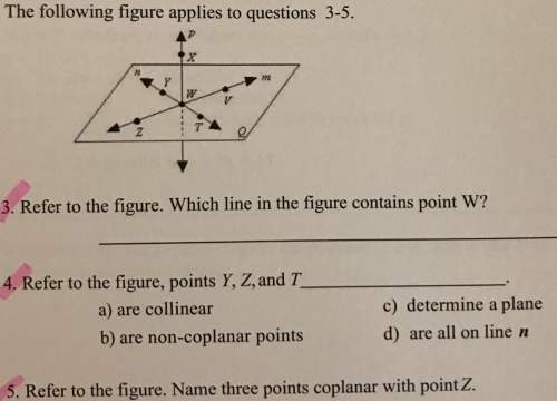 3. refer to the figure. which line in the figure contains point w ?  4. refer to