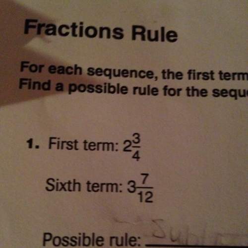 Ineed to find the first term and one more term are given. find a possible rule for the sequence
