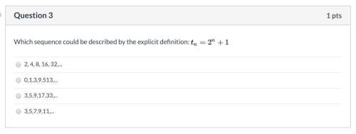 Which sequence could be described by the explicit definition: latex: t_n=2^n+1