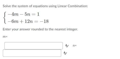 solve the system of equations using linear combination:  enter your answer rounde