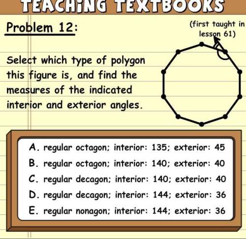 Select which type of polygon this figure is, and find the measures of the indicated interior and ext