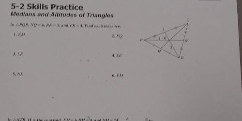 5-2 skills practicemedians and altitudes of trianglesin pqr, nq = 6, rk = 3, and p