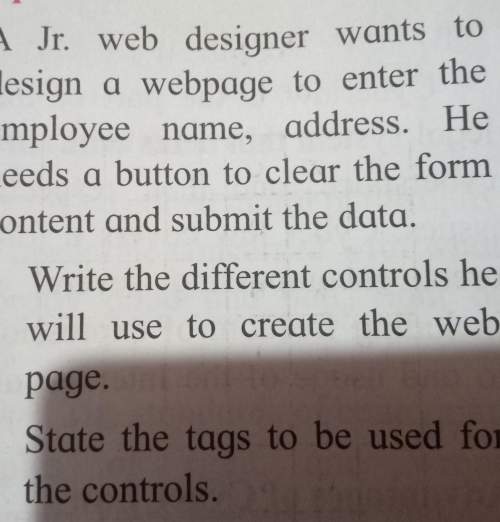 1)a jr. web designer wants todesign a webpage to enter theemployee name, address. he
