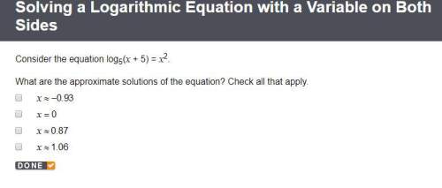 Consider the equation log5(x + 5) = x2.what are the approximate solutions of the equatio