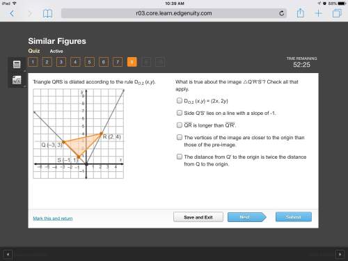 Triangle qrs is dilated according to the rule do,2 (x,y). what is true about the image △q'r's'? che