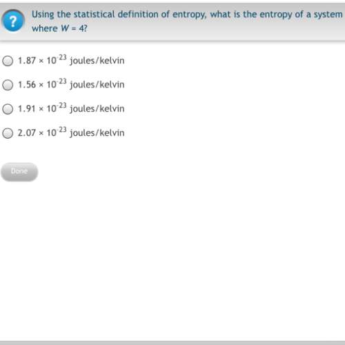 Using the statistical definition of entropy, what is the entropy of a system where w = 4?