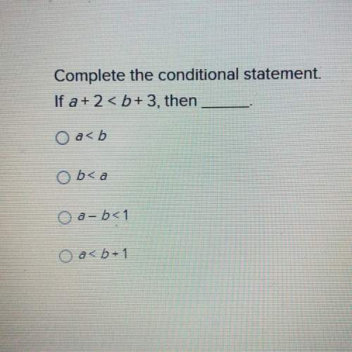 Complete the conditional statement if a +2 a  pls