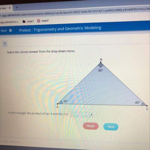 Select the correct answer from the drop-down menu. 45° in this triangle, the product of