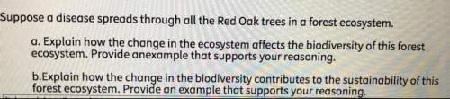 Suppose a disease spreads through all the red oak trees in a forest  : )) : ((