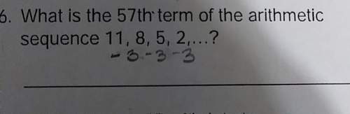 What is the 57th term of the arithmetic sequence : 11,8,5,2
