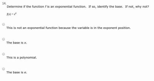 20 points  determine if the function f is an exponential function. if so, identify the base.
