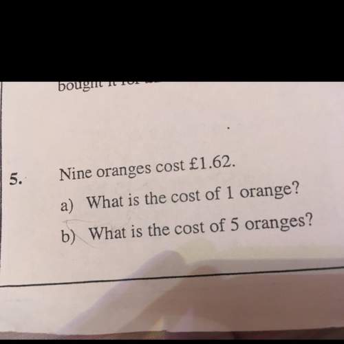 If 9 oranges cost £1.62 how much is 1 orange