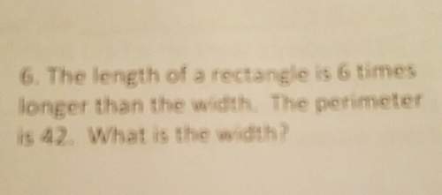 The length of a rectangle is 6 times longer than the width. the perimeter is 42. what is the width?&lt;