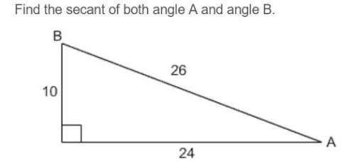 Find the secant of both angle a and angle b.