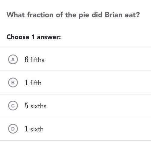 Brain ate 5 pieces of pie. the pie was cut into 6 equal pieces