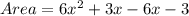 Area=6x^2+3x-6x-3