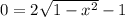 0=2\sqrt{1-x^2}-1