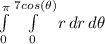 \int\limits^\pi_0 {\int\limits^{7cos(\theta)}_0 {r} \, dr } \, d\theta