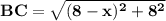 \mathbf{BC = \sqrt{(8 - x)^2 + 8 ^2}}