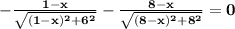 \mathbf{ -\frac{1 - x}{\sqrt{(1 - x)^2 + 6^2}} - \frac{8 - x}{\sqrt{(8 - x)^2 + 8^2}} = 0}