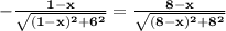\mathbf{ -\frac{1 - x}{\sqrt{(1 - x)^2 + 6^2}} = \frac{8 - x}{\sqrt{(8 - x)^2 + 8^2}} }