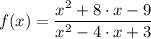 f(x) = \dfrac{x^2 + 8\cdot x - 9}{x^2 - 4 \cdot x + 3}