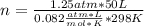 n=\frac{1.25 atm* 50 L}{0.082\frac{atm*L}{mol*K}*298 K}