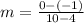 m=\frac{0-\left(-1\right)}{10-4}