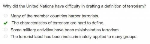 Why did the United Nations have difficulty in drafting a definition of terrorism?

 O Many of the me