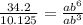 \frac{34.2}{10.125} = \frac{ab^6}{ab^3}