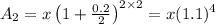 A_2 = x \left(1+\frac{0.2}{2}\right)^{2\times 2}=x(1.1)^4