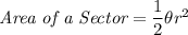 \textit{Area of a Sector}=\dfrac{1}{2}\theta r^2