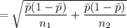 = \sqrt{\dfrac{ \bar p(1- \bar p)}{n_1} +\dfrac{ \bar p(1-\bar p)}{n_2}}