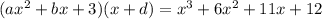 (ax^2+bx+3)(x+d)=x^3+6x^2+11x+12